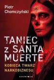 Okładka książki Taniec z Santa Muerte. Kobieca twarz narkobiznesu