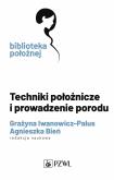 Okładka książki Techniki położnicze i prowadzenie porodu