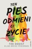 Okładka książki Ten pies odmieni ci życie
