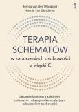 Okładka książki Terapia schematów w zaburzeniach osobowości z wiązki C. Leczenie klientów z zależnym, unikowym i obsesyjno-kompulsyjnym zaburzeniem osobowości