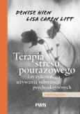 Okładka książki Terapia stresu pourazowego i ryzykownego używania substancji psychoaktywnych