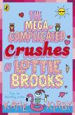 Okładka książki The Mega-Complicated Crushes of Lottie Brooks