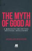 Okładka książki The myth of good AI