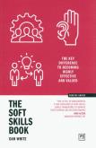 Okładka książki The Soft Skills Book. The key difference to becoming highly effective and valued wer. angielska