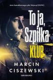 Okładka książki To ja, Szpilka. Klub