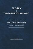 Okładka książki Troska i odpowiedzialność. Prace dedykowane...
