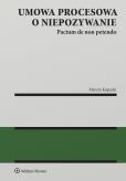 Okładka książki Umowa procesowa o niepozywanie (pactum de non petendo)