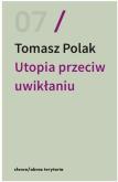 Okładka książki Utopia przeciw uwikłaniu