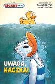 Okładka książki Uwaga, kaczka! Gigant Poleca. Tom 5/2025