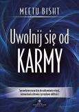 Okładka książki Uwolnij się od karmy. Sprawdzone narzędzia do uzdrawiania relacji, wzmacniania zdrowia i przepływu obfitości