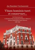 Okładka książki Vitam hominis tueri et conservare… Azyl dyplomatyczny w Poselstwie Rzeczypospolitej Polskiej w Madrycie podczas hiszpańskiej wojny domowej 1936–1939