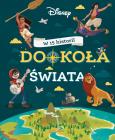 W 15 historii dookoła świata. Disney. Autor: Claire Bertholet, Sophie Koechlin. Dobreksiazki.pl Okładka książki W 15 historii dookoła świata. Disney
