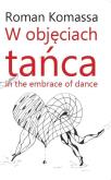 Okładka książki W objęciach tańca. In the embrace of dance