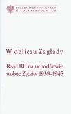 Okładka książki W obliczu zagłady Rząd RP na uchodźctwie wobec