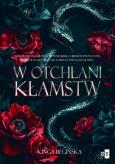 W otchłani kłamstw. Autor: Begińska Kinga. Dobreksiazki.pl Okładka książki W otchłani kłamstw