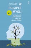 Okładka książki W pułapce myśli. Jak skutecznie poradzić sobie z depresją, stresem i lękiem