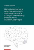 Okładka książki Wartość diagnostyczna związków pterynowych oznaczanych w moczu u chorych na nowotwory śródczaszkowe