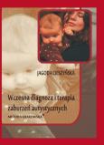 Opakowanie Wczesna diagnoza i terapia zaburzeń autystycznych