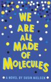 Okładka książki We Are All Made of Molecules