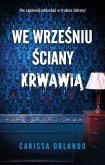 Okładka książki We wrześniu ściany krwawią
