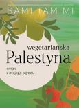 Okładka książki Wegetariańska Palestyna. Smaki z mojego ogrodu