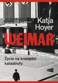 Okładka książki Weimar. Życie na krawędzi katastrofy