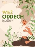 Okładka książki Weź oddech. Karty oddechowe + przewodnik