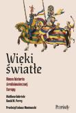 Okładka książki Wieki światłe. Nowa historia średniowiecznej Europy