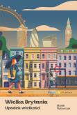 Okładka książki Wielka Brytania. Upadek wielkości