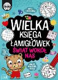 Okładka książki Wielka księga łamigłówek. Świat wokół nas