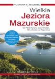 Okładka książki Wielkie Jeziora Mazurskie. Przewodnik żeglarski. Od Pisza i Karwicy przez Mikołajki, Ryn, Giżycko do Węgorzewa (wydanie 3 zaktualizowane)