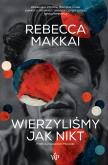 Okładka książki Wierzyliśmy jak nikt wyd. 2026
