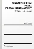 Okładka książki Wnoszenie pism przez portal informacyjny w pytaniach i odpowiedziach