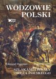Okładka książki Wodzowie Polski. Szlakami chwały oręża polskiego - uszkodzone