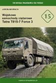 Okładka książki Wojskowe samochody ciężarowe Tatra T815-7 Force 3 (TWXXIw 15)