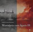 Okładka książki Wratislavia cum figuris III