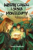 Okładka książki Wróżby, czaszki i skarb Montezumy, czyli jak przegrać zakład i wygrać przygodę