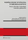 Okładka książki Współczesne wyzwania w kryminalistyce. Prawa człowieka, technologie i interdyscyplinarność