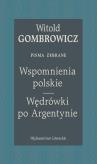 Okładka książki Wspomnienia polskie. Wędrówki po Argentynie. Pisma zebrane
