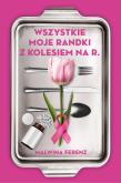 Okładka książki Wszystkie moje randki z kolesiem na R.