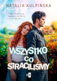 Okładka książki Wszystko, co straciliśmy
