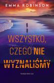 Okładka książki Wszystko, czego nie wyznaliśmy
