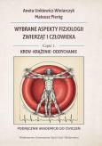 Okładka książki Wybrane aspekty fizjologii zwierząt i człowieka. Część 1. Krew, krążenie, oddychanie. Podręcznik aka