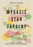 Okładka książki Wygasić stan zapalny. Dieta, która przywraca równowagę