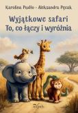 Okładka książki Wyjątkowe safari To, co łączy i wyróżnia