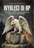 Okładka książki Wyklęci III RP. Milicjanci i Żołnierze Wojska Polskiego polegli w walce z UPA