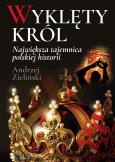 Okładka książki Wyklęty król. Największa tajemnica polskiej historii
