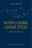 Okładka książki Wyśpij sobie lepsze życie