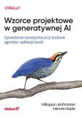 Okładka książki Wzorce projektowe w generatywnej AI. Sprawdzone rozwiązania przy budowie agentów i aplikacji GenAI