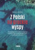 Okładka książki Z Polski na greckie wyspy. Antropologiczne studium integracji polskich migrantów osiedleńczych na Wyspach Jońskich
